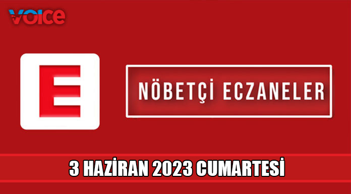 Nöbetçi eczaneler (3 Haziran 2023)