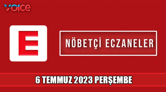 Nöbetçi eczaneler (6 Temmuz 2023)