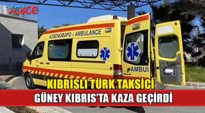 Güney Kıbrıs'ta trafik kazası geçiren Kıbrıslı Türkün durumu kritik