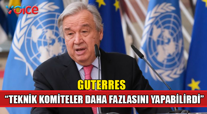 “Guterres liderlerin görüşmesini cesaretlendiriyor”