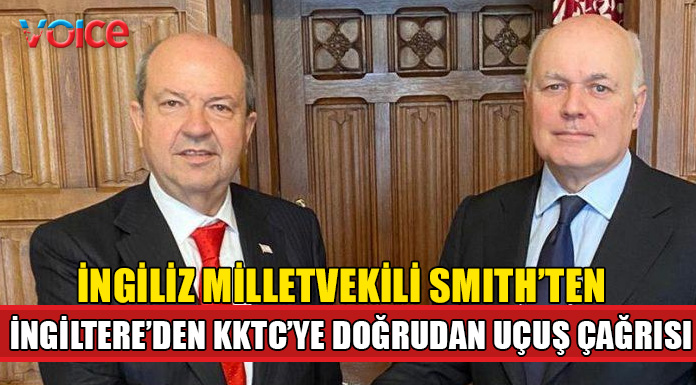 Tatar, İngiliz Milletvekili Smith’in İngiltere’den KKTC’ye doğrudan uçuş yapılması çağrısını değerlendirdi