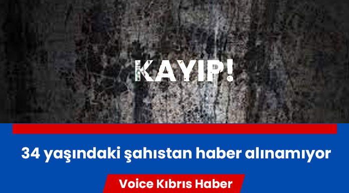 34 yaşındaki şahıs kayıp!
