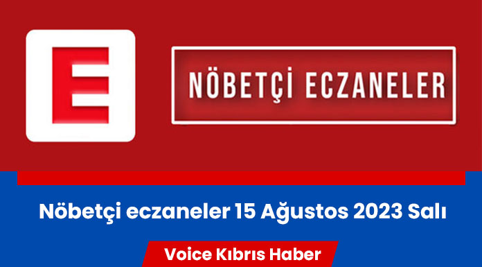 Nöbetçi eczaneler (15 Ağustos 2023)