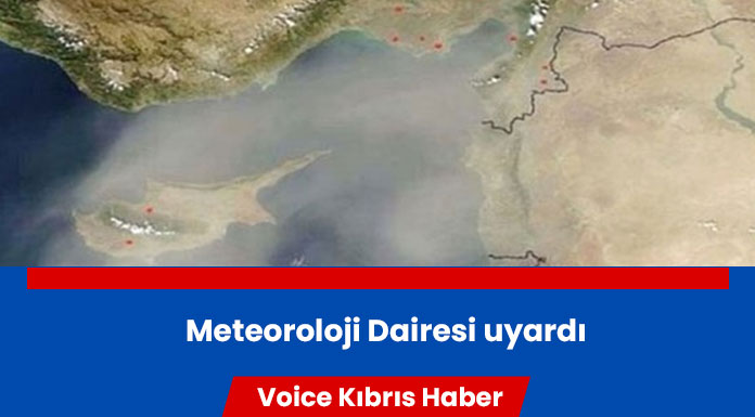 Meteoroloji Dairesi, “tozlu hava” uyarısı yaptı