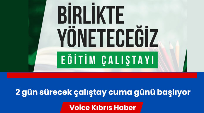 CTP, “Birlikte Yöneteceğiz – Eğitim Çalıştayı” düzenliyor
