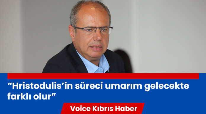 "Hristodulidis’in düşündüğü gibi konuştuğuna asla inanmadım”