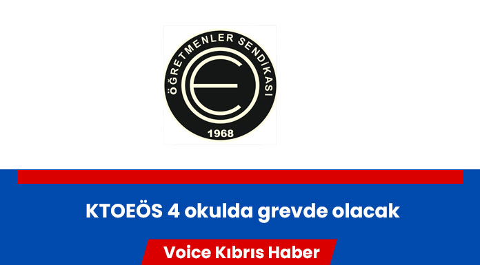 KTOEÖS bugün ve yarın öğleden sonra 4 okulda grevde olacak