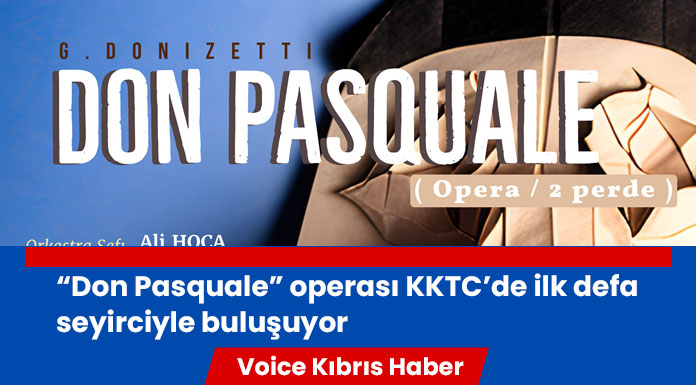 Don Pasquale Operası 20 Aralık’ta Gazimağusa’da…