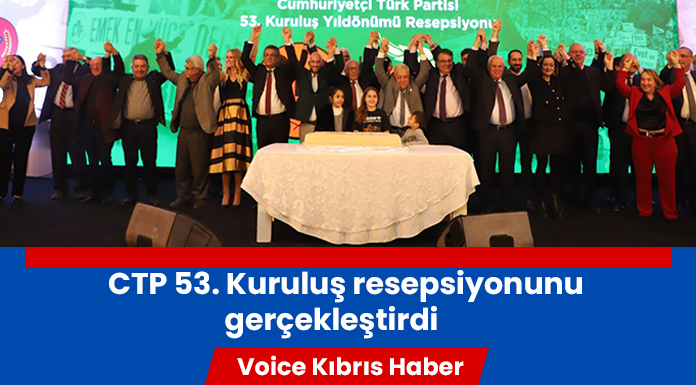 CTP “Bu Yol Birlikte Yürünecek” sloganıyla 53’üncü yaşını kutladı