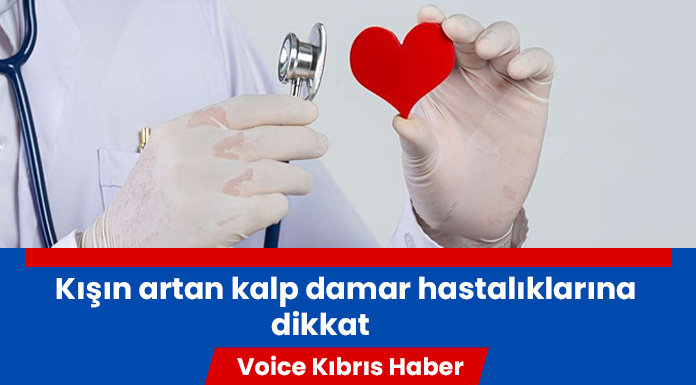 Kışın artan kalp damar hastalıklarından korunma önerileri