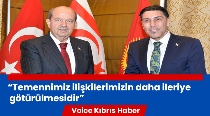 “Yaşanan gelişmelerle Kırgızistan’daki KKTC Temsilciliği çok daha önemli hale gelmiştir”
