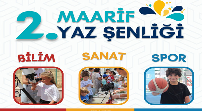 İkinci Maarif Yaz Şenliği yarın yapılıyor