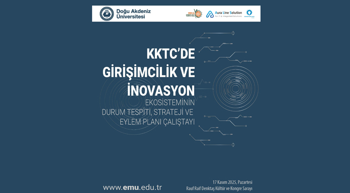 “KKTC Girişimcilik ve İnovasyon Ekosisteminin Durum Tespiti, Strateji ve Eylem Planı Çalıştayı” raporu yayımlandı